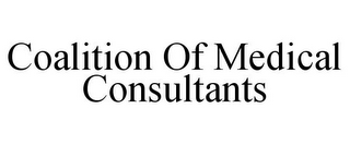 COALITION OF MEDICAL CONSULTANTS