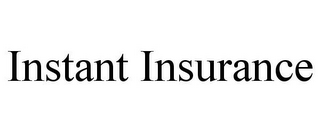 INSTANT INSURANCE