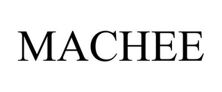 MACHEE
