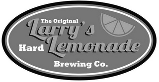 THE ORIGINAL LARRY'S HARD LEMONADE BREWING CO.