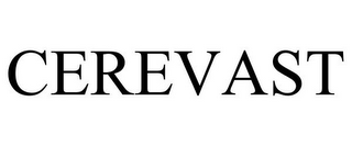 CEREVAST