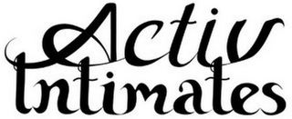 ACTIV INTIMATES