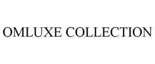 OMLUXE COLLECTION