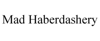 MAD HABERDASHERY
