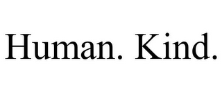 HUMAN. KIND.