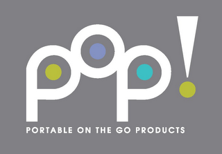 POP! PORTABLE ON THE GO PRODUCTS