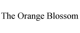 THE ORANGE BLOSSOM