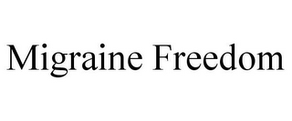 MIGRAINE FREEDOM