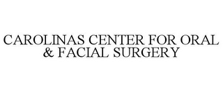 CAROLINAS CENTER FOR ORAL & FACIAL SURGERY