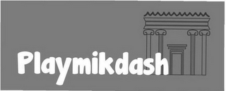 PLAYMIKDASH