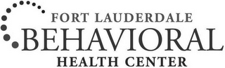 FORT LAUDERDALE BEHAVIORAL HEALTH CENTER