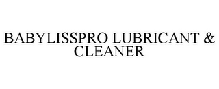 BABYLISSPRO LUBRICANT & CLEANER