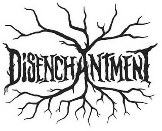 DISENCHANTMENT