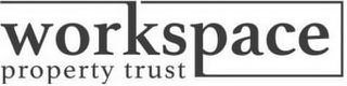 WORKSPACE PROPERTY TRUST