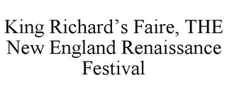 KING RICHARD'S FAIRE, THE NEW ENGLAND RENAISSANCE FESTIVAL