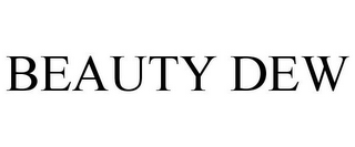 BEAUTY DEW