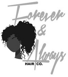 FOREVER & ALWAYS HAIR CO.