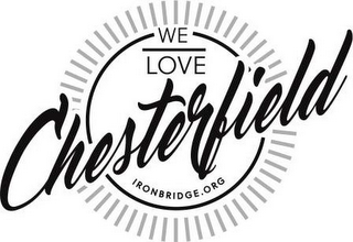 WE LOVE CHESTERFIELD IRONBRIDGE.ORG