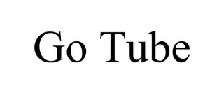 GO TUBE