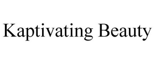 KAPTIVATING BEAUTY