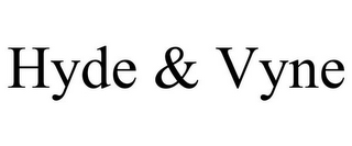 HYDE & VYNE