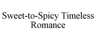 SWEET-TO-SPICY TIMELESS ROMANCE