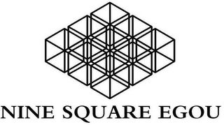 NINE SQUARE EGOU