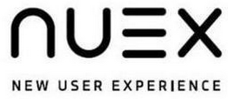 NUEX NEW USER EXPERIENCE