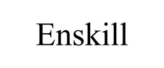 ENSKILL