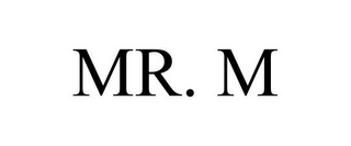 MR. M