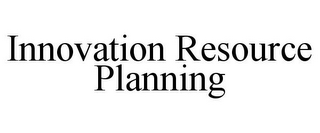 INNOVATION RESOURCE PLANNING