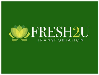 FRESH2U TRANSPORTATION