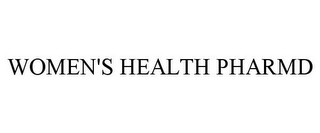 WOMEN'S HEALTH PHARMD