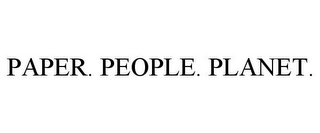 PAPER. PEOPLE. PLANET.