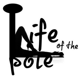 LIFE OF THE POLE