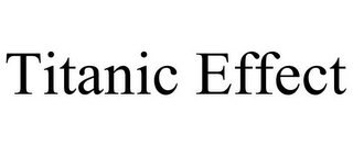 TITANIC EFFECT