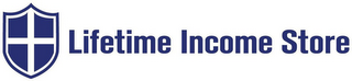 LIFETIME INCOME STORE