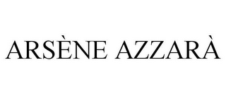 ARSÈNE AZZARÀ