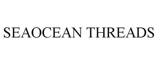 SEAOCEAN THREADS