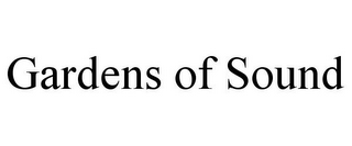 GARDENS OF SOUND