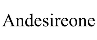ANDESIREONE