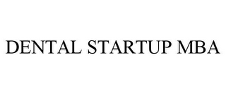 DENTAL STARTUP MBA