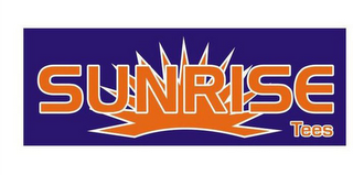 SUNRISE TEES