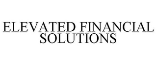 ELEVATED FINANCIAL SOLUTIONS