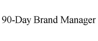 90-DAY BRAND MANAGER