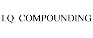 I.Q. COMPOUNDING