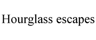 HOURGLASS ESCAPES
