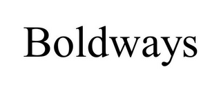 BOLDWAYS