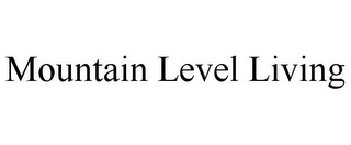 MOUNTAIN LEVEL LIVING