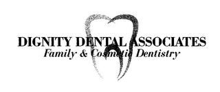 DIGNITY DENTAL ASSOCIATES FAMILY & COSMETIC DENTISTRY